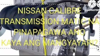 NISSAN CALIBRE NAMAMATAY AT MA VIBRATION NA ENGINE PAG NA INGAGED ANG TRANSMISSION HINDE NAMAKATAKBO [upl. by Fiske585]