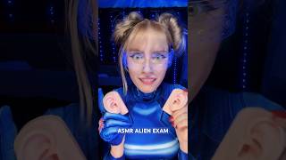 ASMR ALIEN EXAMS YOU 👽🛸 asmr shorts shortsvideo shortsfeed shortsviral asmrforsleep [upl. by Ailehs]