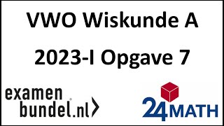 Eindexamen vwo wiskunde A 2023I Opgave 7 [upl. by Nylhsoj]