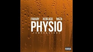 Fababy feat KEBLACK amp NAZA  Physio Température ★ AUDIO OFFICIEL [upl. by Attej783]