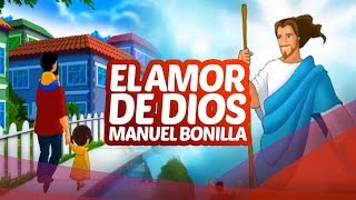 Manuel Bonilla  El Amor De Dios  Viva El Amor [upl. by Swirsky]