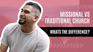 Missional vs Traditional Church Whats the Difference [upl. by Ellecram]