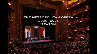 The Metropolitan Opera 20242025 Season OPERA [upl. by Nyllewell]