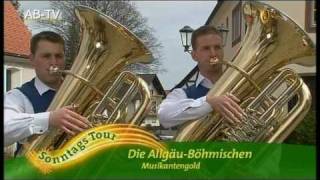 Die Allgäu Böhmischen  Musikantengold Sonntagstour [upl. by Euphemia]