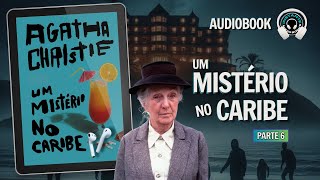 Um mistério no Caribe parte 6  Audiobook  Audiolivro  Narração Humana [upl. by Mauldon]