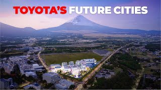 Toyotas Secret City Project Is This the Future of Living [upl. by Guillaume]