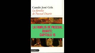 LA FAMILIA DE PASCUAL DUARTE CAPITULO 15 VOZ HUMANA [upl. by Anihtyc]