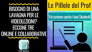 Tre lavagne online da condividere con gli studenti durante le videolezioni [upl. by Alston]