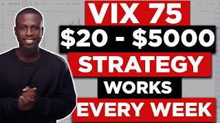 This VIX 75 Strategy Works Every Week and Will GROW Small Accounts [upl. by Zorine]