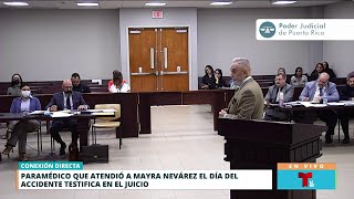 Contradictorio testimonio de paramédico que atendió a Mayra Nevárez tras accidente [upl. by Asilaj]