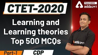 Learning and Learning theories Top 500 MCQs Part 1  CDP  CTET2020 [upl. by Damle]