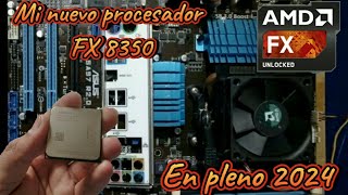 Fx 8350 mi nuevo procesador AMD De la serie Fx para este año 2024 [upl. by Ativad480]