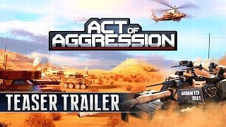 Act of Aggression Teaser Trailer [upl. by Meijer845]