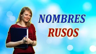 Nombres rusos [upl. by Nyliak]