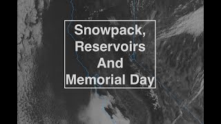 Snowpack Reservoirs and Memorial Day Weekend The Morning Briefing 52024 [upl. by Tak]