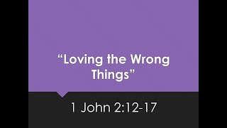 Sunday Morning Worship 090124  Loving The Wrong Things [upl. by Oznol]