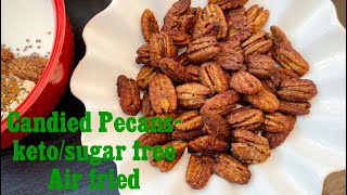 How to make keto Candied pecans  Sugar Free  Low Carb Recipe Simple keto Air fried pecans [upl. by Tabitha]