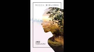 Audiobook  Bez dedlajnu  Magda Bielicka [upl. by Kalle]