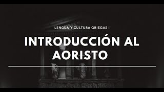 Introducción al aoristo  Aoristo atemático [upl. by Garnet963]