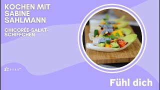 Fühl Dich  Kochen mit Sabine Sahlmann  ChicoréeSalatSchiffchen [upl. by Korff289]