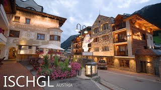 ISCHGL AUSTRIA 🇦🇹  A Beautiful Evening Walk Between The Finest Wealthy Ski Resorts In Tyrol 8K [upl. by Jdavie]