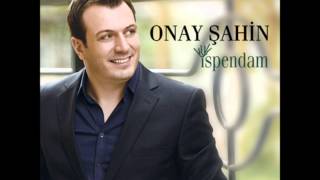 Onay Sahin 2014  Ne Anam Var Ne Babam [upl. by Auqinal]