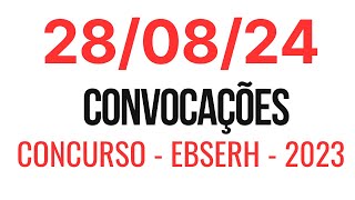 280824  Resumo das Convocações Concurso  EBSERH  2023 [upl. by Friend]