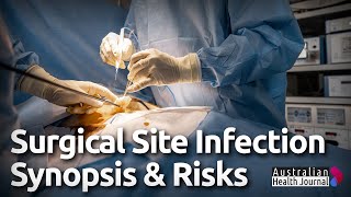 Surgical Site Infection SSI Synopsis including modifiable and nonmodifiable risk factors [upl. by Nomzaj]