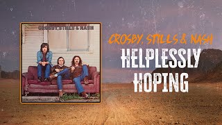 Crosby Stills amp Nash  Helplessly Hoping  Lyrics [upl. by Supen]