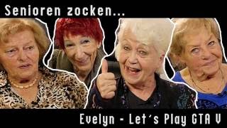 GTA 5  Let´s Play mit Evelyn  Senioren zocken Deutschlands älteste Let´s Playerin [upl. by Anaillil951]