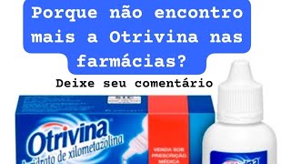 Otrivina  Porque sumiu das farmácias saiba o motivo [upl. by Yllac]