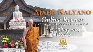 The Happiness Of Samadhi by Tan Ajahn Kalyano  Online Retreat Day 2 Evening [upl. by Yortal]