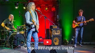 The Marc Davies Band Use Me [upl. by Vevay]