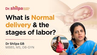 What is Normal delivery amp the stages of labour  Labor And Delivery  Dr Shilpa G B [upl. by Nial196]