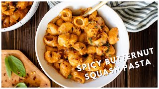 Spicy Butternut Squash Pasta  This Savory Vegan [upl. by Dominic]