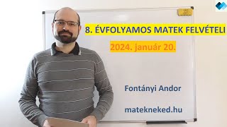 ÚJ  8 évfolyamos központi matek felvételi megoldása  2024 január 20 [upl. by Annahs474]