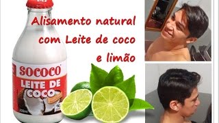 Alisamento natural com Leite de coco e Limão INCRÍVEL RESULTADO [upl. by Tomkiel]