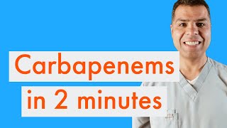 Carbapenems antibiotics in clinical practice in less than 2 minutes [upl. by Ashlan]