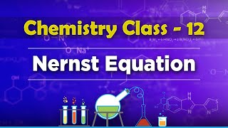 Nernst equation for Electrode potential and EMF of cell Electrochemistry class12 chapter2 cbse [upl. by Kassab]