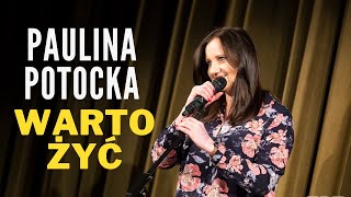 PAULINA POTOCKA  Warto Żyć  Standup  Całe nagranie  2020 [upl. by Eltrym]