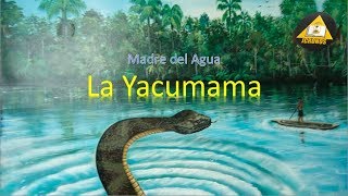 La Madre del Agua La Yacumama [upl. by Anoval]