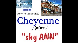 How to Pronounce Cheyenne Wyoming [upl. by Boffa]