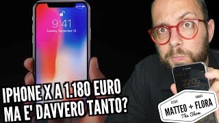 242 iPhone X a 1180 euro ma è VERAMENTE troppo [upl. by Lodnar]