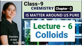 colloids class 9 CHEMISTRY chapter 2 ls matter around us pure [upl. by Nimajeb]