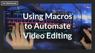 Using Macros to Automate Video Editing [upl. by Ahtreb]