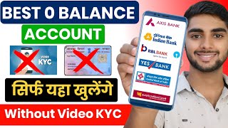 Without KYC  5 Best Zero Balance Account  Without Video KYC Bank Account Opening Zero Balance [upl. by Ennairda616]