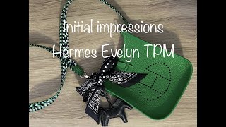 Initial Impressions Review Of My Hermes Evelyne TPM 16 [upl. by Lias461]