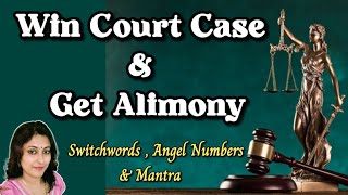 कोर्ट केस में जीत कैसे पाएं  Switchwords amp Angel Numbers to Win Court Case  Get Alimony 💸 [upl. by Adnahsat]