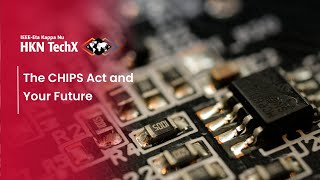 The CHIPS Act and Your Future [upl. by Airamat]