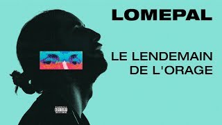 Lomepal  Le lendemain de lorage lyrics video [upl. by Anaitsirk]